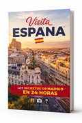 Visita España: Los Secretos de Madrid en 24 Horas – Guía de Viaje Exclusiva