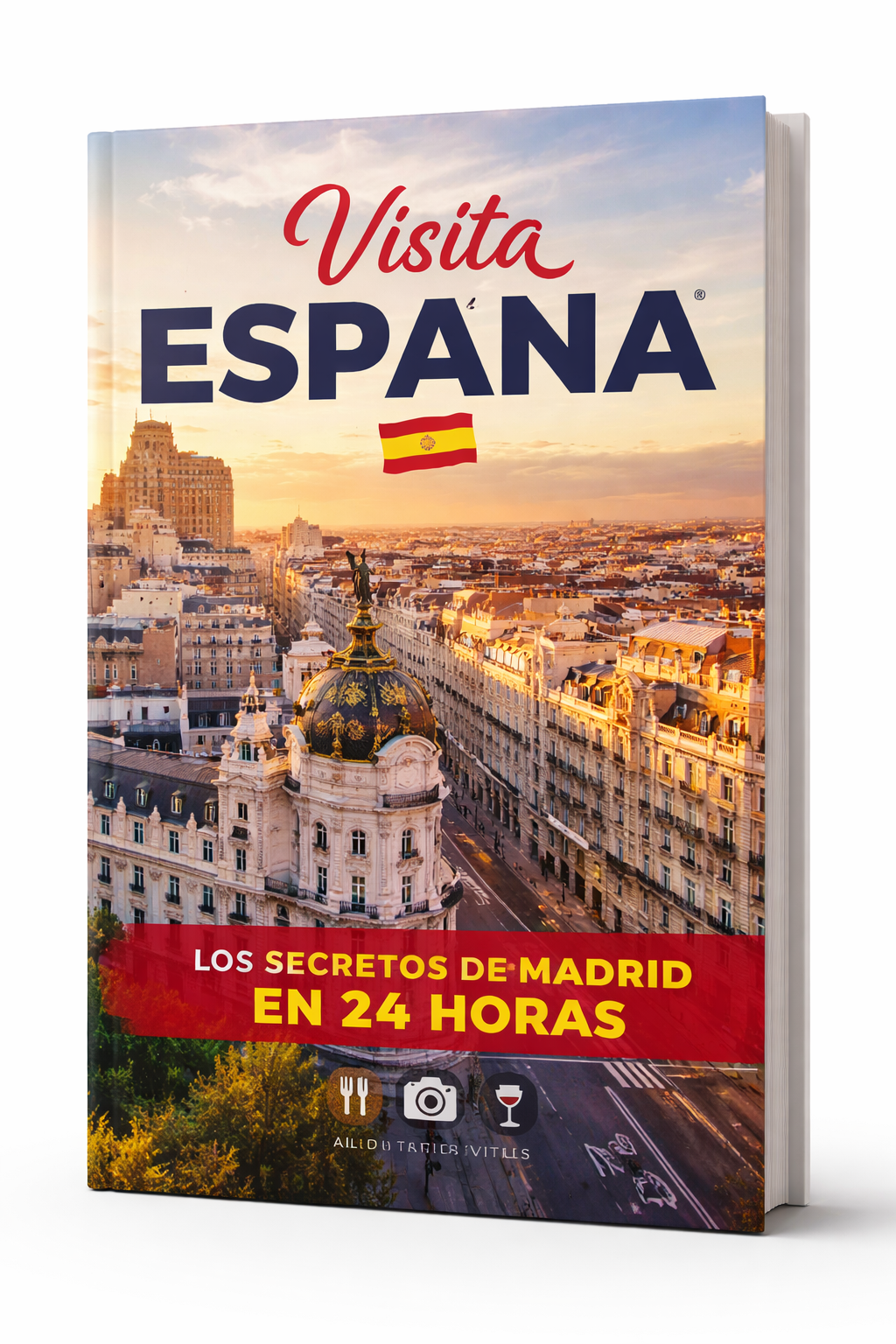 Visita España: Los Secretos de Madrid en 24 Horas – Guía de Viaje Exclusiva
